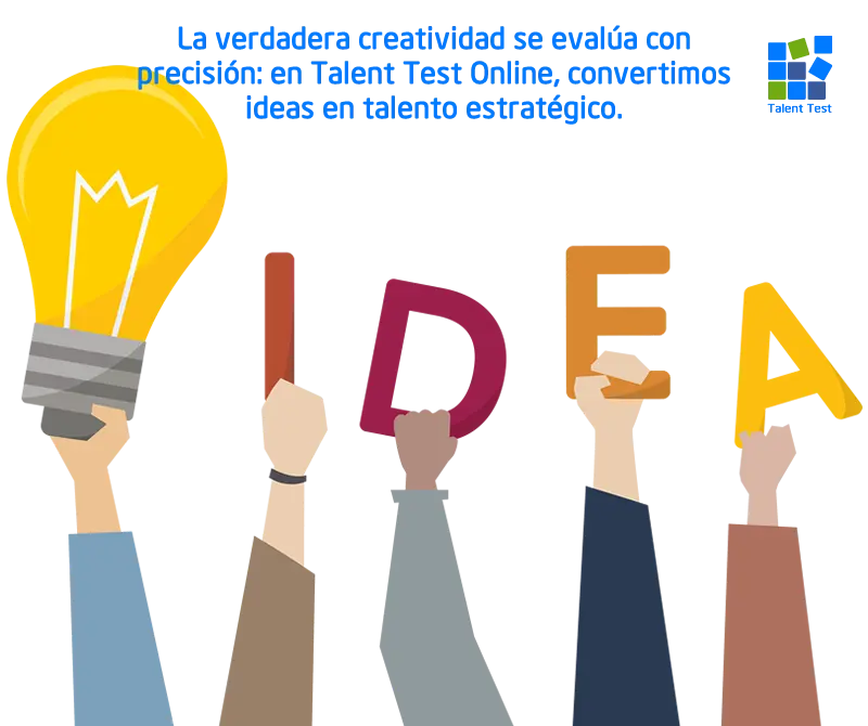 Sabemos que la innovación empieza en la mente: por eso, en Talent Test Online evaluamos la creatividad como competencia clave.